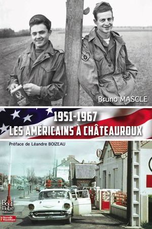 1951-1967 les Américains à Châteauroux