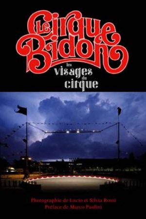 Le Cirque Bidon - les visages du cirque