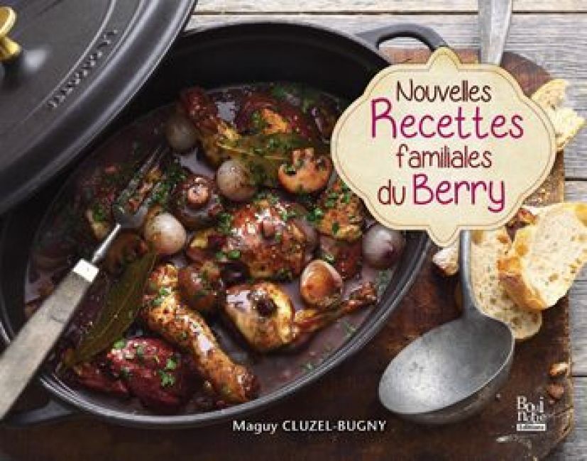 Nouvelles recettes familiales du Berry