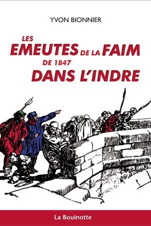 Les émeutes de la faim de 1847 dans l’Indre