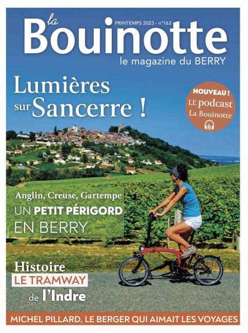 La Bouinotte, le magazine du Berry. Printemps 2023, n°163