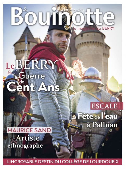 La Bouinotte, le magazine du Berry, Été 2023, n°164