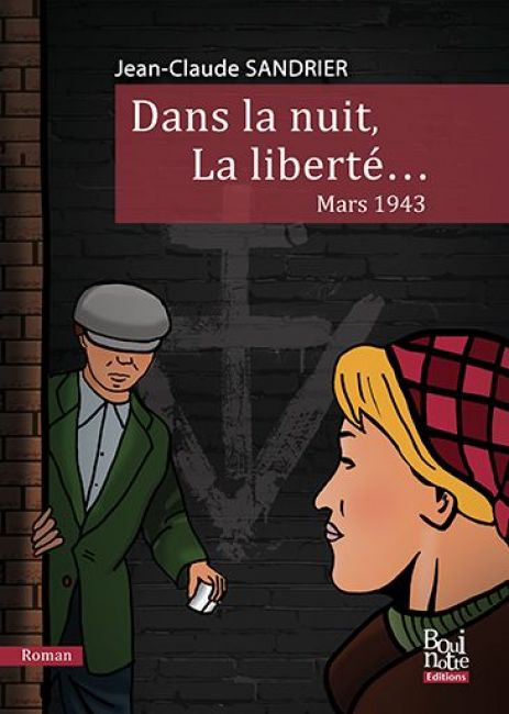 Dans la nuit, la liberté…