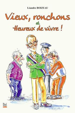 Vieux, Ronchons et heureux de vivre