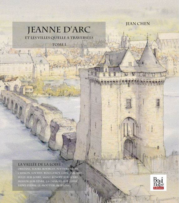 Jeanne d'Arc et les villes qu'elle a traversées - Tome 1