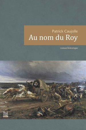 Au Nom du Roy