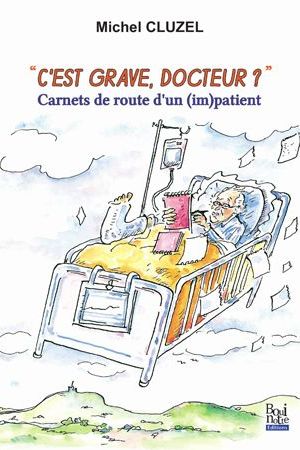 « C’est grave, docteur ?»