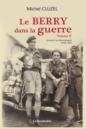 Le Berry dans la guerre - 1942-1945