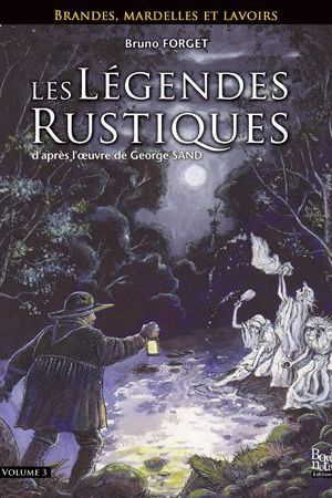 Les Légendes Rustiques - T3