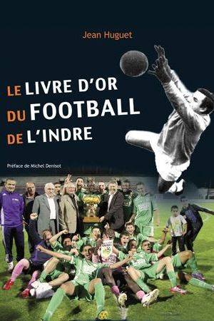 Le livre d’or du Football de l’Indre