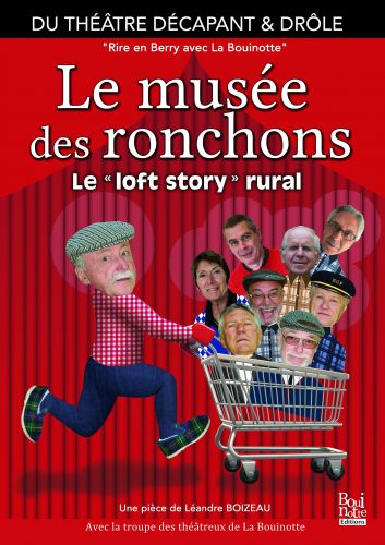 Spectacle Le musée des ronchons, le loft story rural à Villedieu 