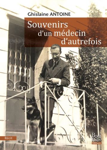Nouveau : Souvenirs d'un médecin d'autrefois